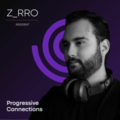 Z_rro | Progressive Connections #005