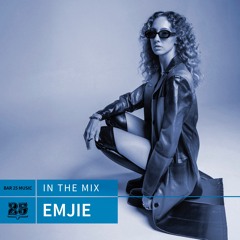 Bar 25 Music In The Mix #183 - EMJIE