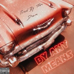 By Any Means
