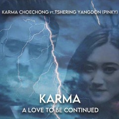 KARMA-A LOVE TO BE CONTINUED