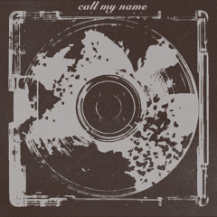call my name (ALL PLATS)