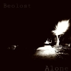 Beolost - Alone [Forthcoming Alone Ep - MOR Recs]