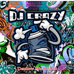 DJ CRAZY DEMBOW MIX 6.13.22