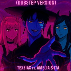 Texzias Ft Amelia & Ita - Your Idol(Dubstep version)