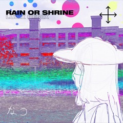 Rain Or Shine (luzix remix)