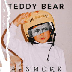 Teddy Bear - AnSMOKE [ Buy =  Free Download ]