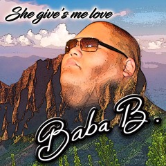 She Gives Me Love - (Feat. Kiwini Vaitai) Baba B.