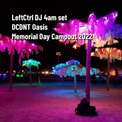 LeftCtrl @ DCDNT Oasis Memorial Day 2022