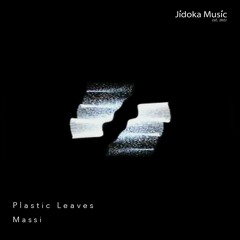 Massi - Plastic Leaves