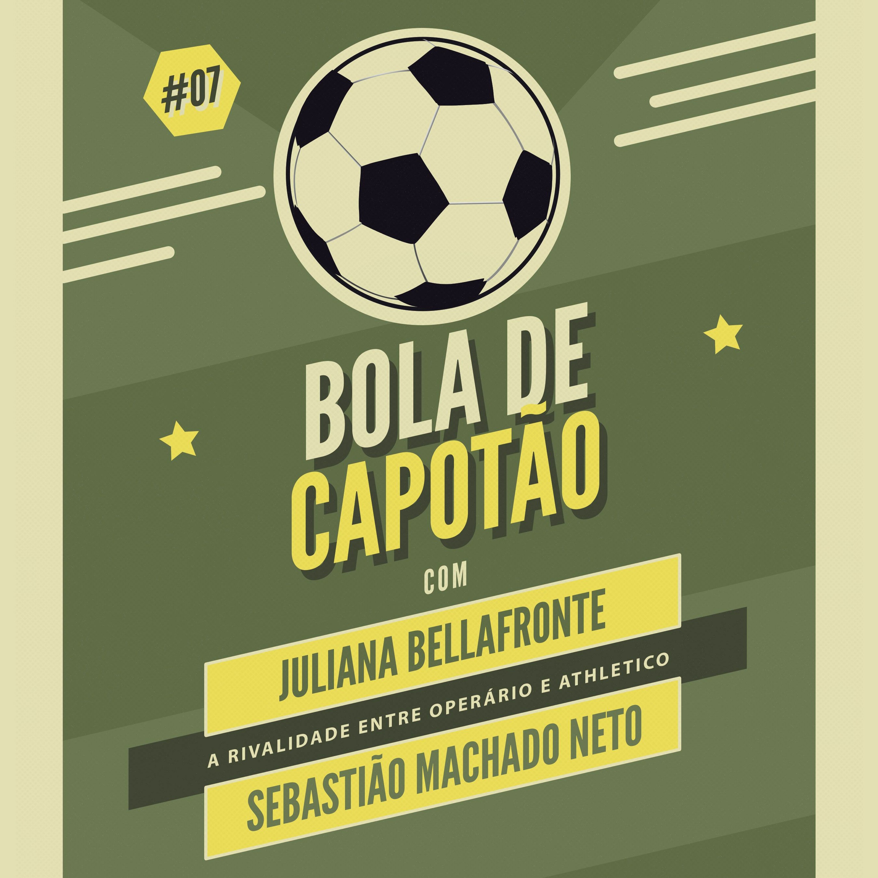 Bola de Capotão #07 - A rivalidade entre Operário e Athletico episode artwork