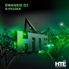 Swankie DJ - 12 O'Clock [HTE]