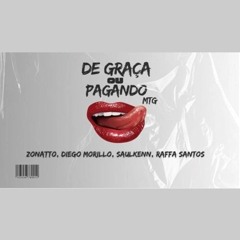 Grelo - De Graça ou Pagando (Zonatto, Raffa Santos, Diego Morillo, Saulkenn)
