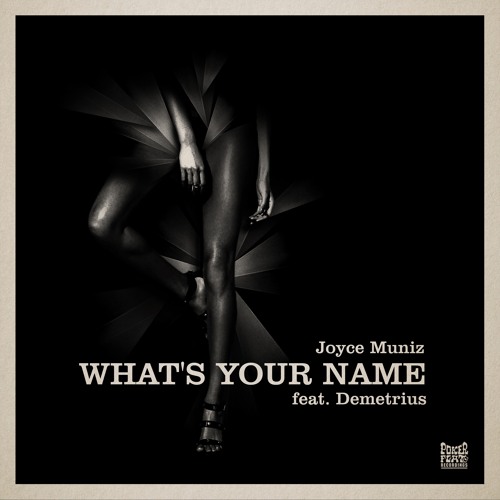 Joyce Muniz - What´s Your Name feat. Demetrius