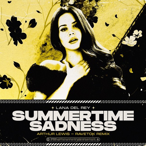 Stream Lana Del Rey - Summertime Sadness (Arthur Lewis Ravetok Remix) FREE  DOWNLOAD by Arthur Lewis | Listen online for free on SoundCloud