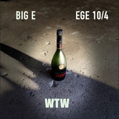 WTW (feat. EGE 10/4)