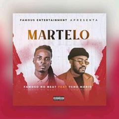 Tchu Mario - Martelo feat Famoso No Beat.mp3