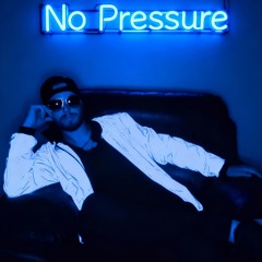 No Pressure