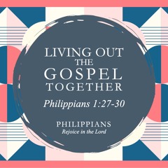 Philippians 1:27-30 - Pastor Brian Buckner - 9.10.2023