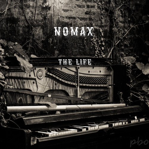 THE LIFE prod. and composed by Nomax
