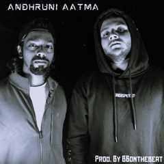 Andhruni Aatma || Aniket x Anas || BBontheBeat