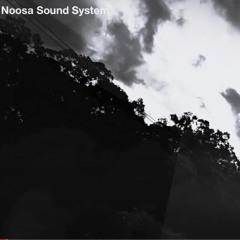 DJ SIDEWAYS - AMBIENT WEEK SESSION - NOOSA SOUND SYSTEM