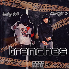 Lucky 107 - Trenches (ft. Edin Snoww)