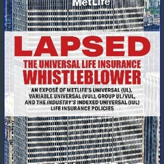 {pdf} 💖 Lapsed: The Universal Life Insurance Whistleblower {PDF EBOOK EPUB KINDLE}