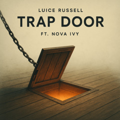 Lucie Russell - Trap Door Ft Nova Ivy