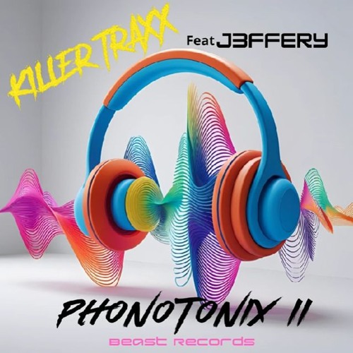 Killer Traxx & J3FFERY - Phonotonix II {2017}