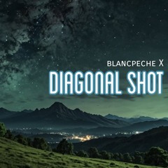 Diagonal Shot