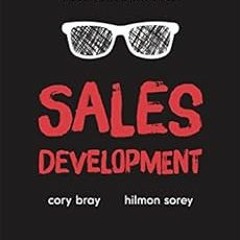 GET KINDLE PDF EBOOK EPUB Sales Development: Cracking the Code of Outbound Sales by C