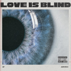 love is blind