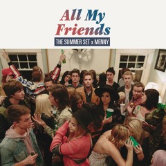 All My Friends (The Summer Set Reimagined) [MENNY's Version]