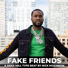 (FREE) Meek Mill Type Beat - "Fake Friends" 2023