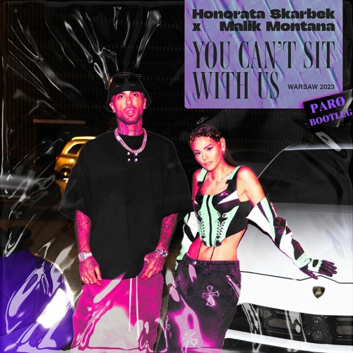Honorata Skarbek Feat. Malik Montana - You Can't Sit With Us (PARØ Bootleg)