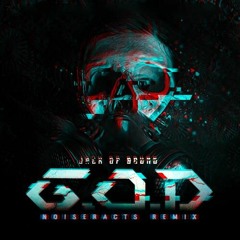 Jack of Sound - G.O.D. (Noisereactz Remix) (Extended Mix)