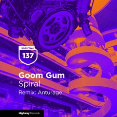 Goom Gum — Spiral (Anturage 'I Love You Acid' Remix)