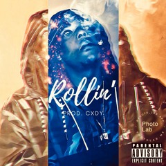 Rollin' (Prod. Cxdy)