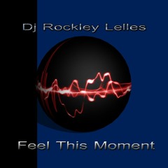 Rockley Lelles - FEEL THIS MOMENT (Live Set)