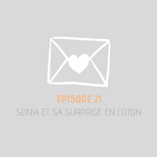 Message privé 21 - Sonia et sa surprise en coton