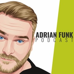 ADRIAN FUNK | Podcast - March 2023 (#9)