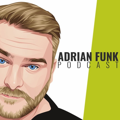 ADRIAN FUNK | Podcast - March 2023 (#9)