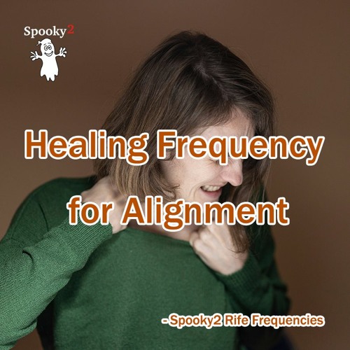 Healing Frequency For Alignment - Spooky2 Rife Frequencies