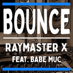 Bounce ft. Babe Muc