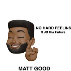 No Hard Feelins ft JD tha Future