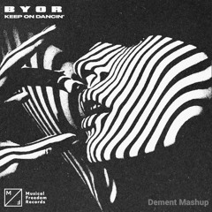 BYOR - Awooga Keep On Dancin (Dement MashUp) (Free Download)