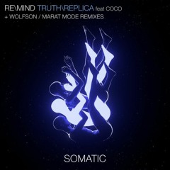 RE\MIND - Truth Feat. Coco - Marat Mode Remix (SOMATIC RECORDS )