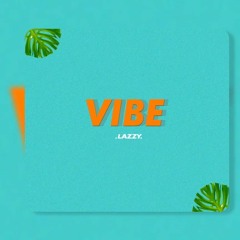 LAZZY - Vibe