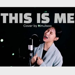 Keala Settle - This is me  [ The Greatest Showman 위대한 쇼맨 OST ] COVER by LIM JISOO(임지수)