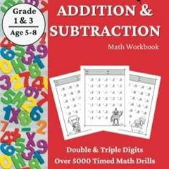 🥕EPUB & PDF [eBook] Addition and Subtraction Workbook Double & Triple Digits Math Problems 🥕